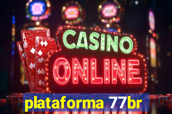 plataforma 77br